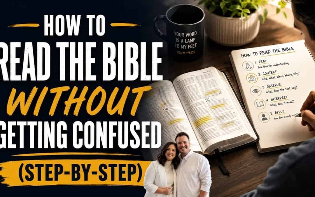 HOW TO READ THE BIBLE WITHOUT GETTING CONFUSED STEP BY STEP (IN THE ROOM) with Kraig & Sarah