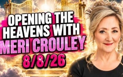 OPENING THE HEAVENS WITH MERI CROULEY