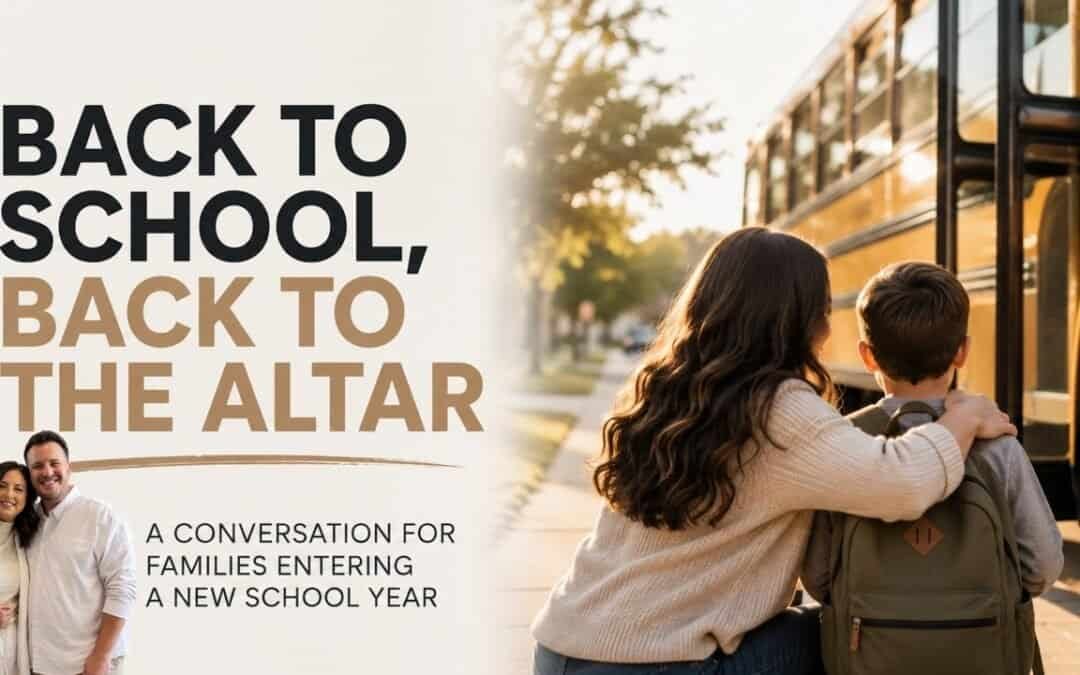 BACK TO SCHOOL, BACK TO THE ALTAR (IN THE ROOM) with Kraig & Sarah