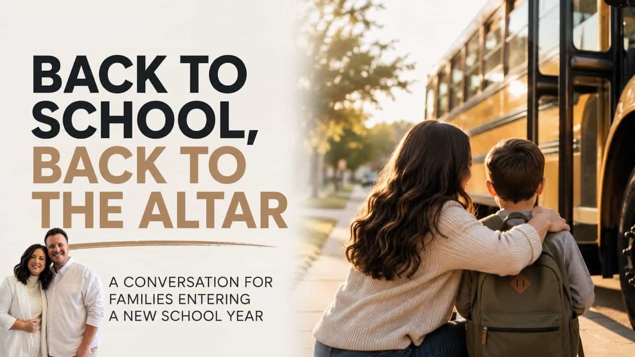 BACK TO SCHOOL, BACK TO THE ALTAR (IN THE ROOM) with Kraig & Sarah
