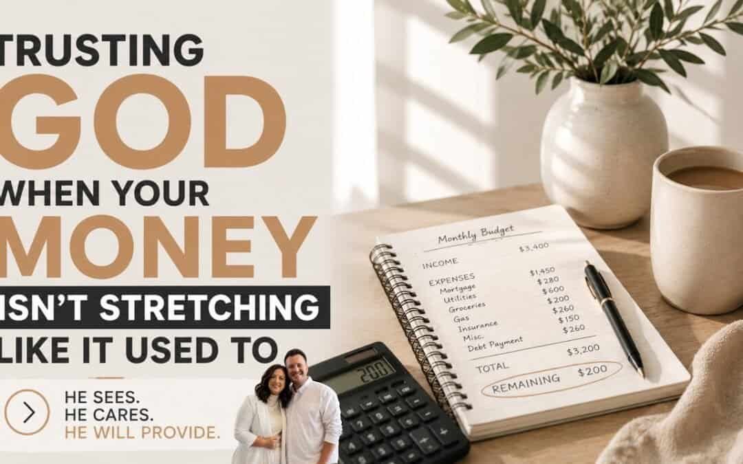 TRUSTING GOD WHEN YOUR MONEY ISN’T STRETCHING LIKE IT USE TO (IN THE ROOM) with Kraig & Sarah