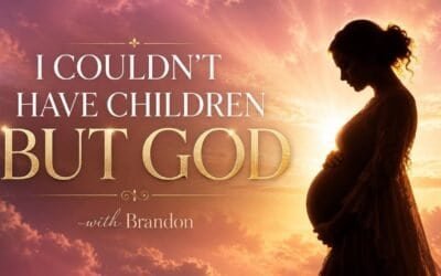 I COULDN’T HAVE CHILDREN…BUT GOD with Brandon Featuring Special Guest Laura