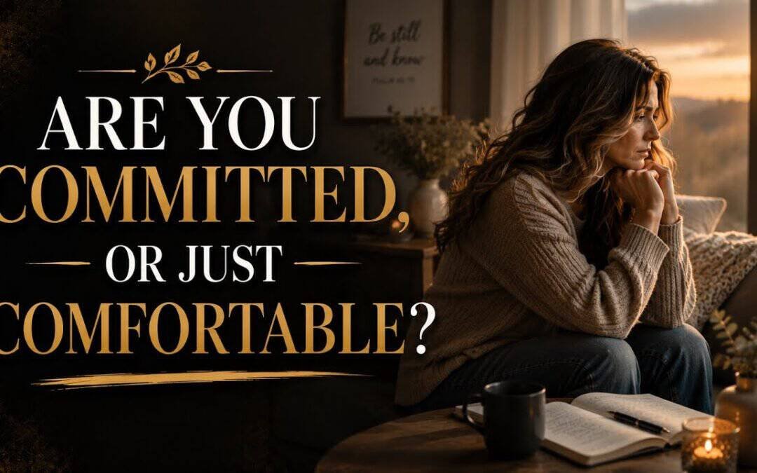 ARE YOU COMMITTED OR JUST COMFORTABLE? with Kraig & Sarah (IN THE ROOM)