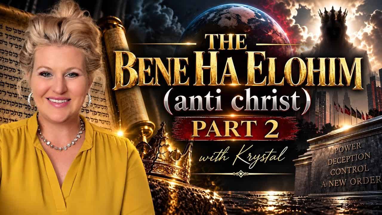 THE BENE HA ELOHIM (anti christ) PART 2 (study)with Krystal