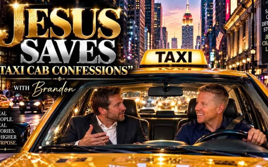 JESUS SAVES” TAXI CAB CONFESSIONS” with Brandon Featuring Special Guest Jerry