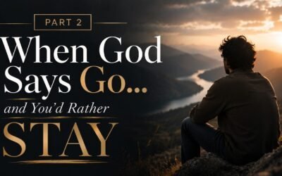 GOD SAYS GO AND YOU’D RATHER STAY PART 2 with Kraig & Sarah (in the room)