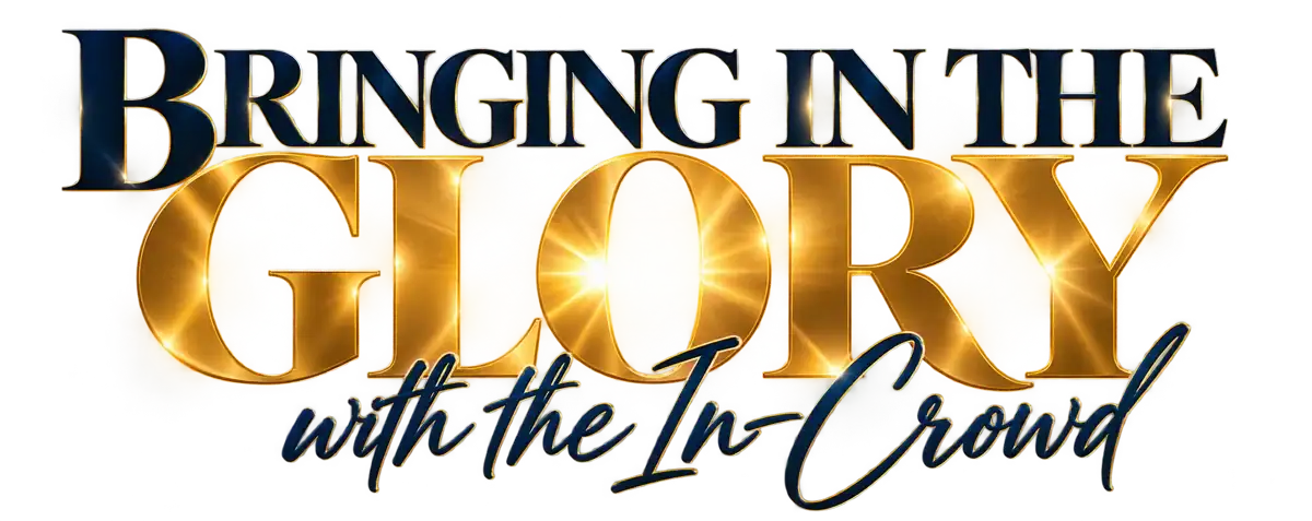 Bringing in the Glory with the In-Crowd