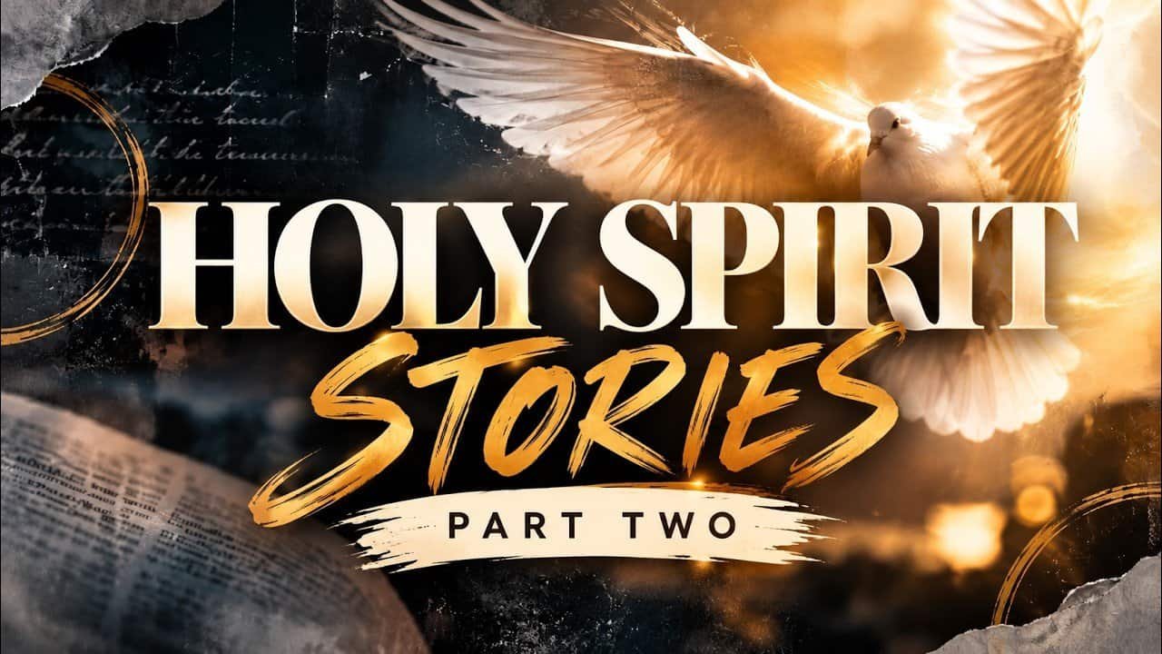 HOLY SPIRIT STORIES ~ Part Two Special Broadcast