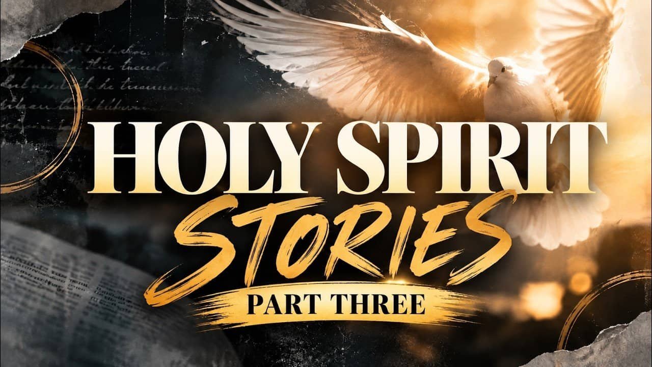 HOLY SPIRIT STORIES PART THREE- Special Broadcast